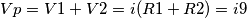 Vp=V1+V2=i(R1+R2)=i9