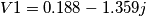 V1=0.188-1.359j V1=0.188-1.359j