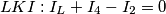 LKI: I_{L}+I_{4}-I_{2}=0 LKI: I_{L}+I_{4}-I_{2}=0