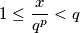 1\leq \frac{x}{q^p}<q