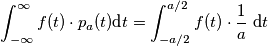 \int_{-\infty}^{\infty}f(t)\cdot p_a(t)\text{d}t=\int_{-a/2}^{a/2}f(t)\cdot \frac{1}{a} \ \text{d}t