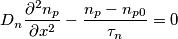 D_{n}\frac{\partial^2 n_{p}}{\partial x^2}-\frac{n_{p}-n_{p0}}{\tau _{n}}=0