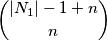 \binom{\left | N_1 \right | -1 + n}{n}