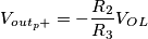 V_{out_p+}=-\frac{R_2}{R_3}V_{OL}