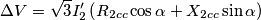 \Delta V= \sqrt{3} I_2^{\prime} \left ( R_{2cc} \cos \alpha + X_{2cc} \sin \alpha \right ) \Delta V= \sqrt{3} I_2^{\prime} \left ( R_{2cc} \cos \alpha + X_{2cc} \sin \alpha \right )