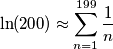 \ln(200)\approx\sum_{n=1}^{199}\frac{1}{n} \ln(200)\approx\sum_{n=1}^{199}\frac{1}{n}