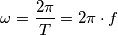 \omega =\frac{2\pi }{T}=2\pi \cdot f