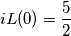iL(0)=\frac{5}{2}