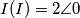 I(I)=2\angle0 I(I)=2\angle0