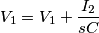 V_1=V_1+\frac{I_2}{sC}