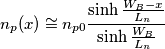 n_{p}(x)\cong n_{p0} \frac{\sinh\frac{W_{B}-x}{L_{n}}}{\sinh\frac{W_{B}}{L_{n}}}