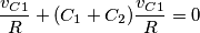 \frac{v_{C1}}{R}+(C_{1}+C_{2})\frac{v_{C1}}{R}=0