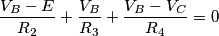 \frac{V_{B}-E}{R_2} + \frac{V_B}{R_3} + \frac{V_{B}-V_C}{R_4} = 0