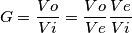 G=\frac{Vo}{Vi}=\frac{Vo}{Ve}\frac{Ve}{Vi}
