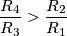\frac{R_{4}}{R_{3}}> \frac{R_{2}}{R_{1}} \frac{R_{4}}{R_{3}}> \frac{R_{2}}{R_{1}}