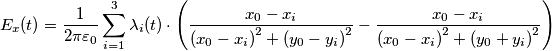 E_x (t) = \frac{1}{{2\pi \varepsilon _0 }}\sum\limits_{i = 1}^3 {\lambda _i } (t) \cdot \left( {\frac{{x_0  - x_i }}{{\left( {x_0  - x_i } \right)^2  + \left( {y_0  - y_i } \right)^2 }} - \frac{{x_0  - x_i }}{{\left( {x_0  - x_i } \right)^2  + \left( {y_0  + y_i } \right)^2 }}} \right)