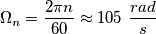 {{\Omega }_{n}}=\frac{2\pi n}{60}\approx 105\,\,\frac{rad}{s} {{\Omega }_{n}}=\frac{2\pi n}{60}\approx 105\,\,\frac{rad}{s}