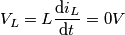 V_L=L\frac{\mathrm{d} i_L}{\mathrm{d} t}= 0V