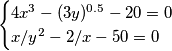 \begin{cases}
4x^3-(3y)^{0.5}-20=0
\\
x/y^2-2/x-50=0
\end{cases}
