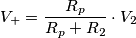 V_+ = \frac{R_p}{R_p + R_2}\cdot V_2