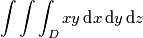 \int \int \int_D xy\, \text{d}x\,\text{d}y\,\text{d}z