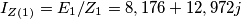 I_{Z(1)}=E_1/Z_1=8,176+12,972j I_{Z(1)}=E_1/Z_1=8,176+12,972j