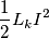 \frac{1}{2}L_kI^2