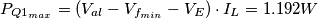 P_{Q1_{max}} = (V_{al} - V_{f_{min}} - V_E) \cdot I_L = 1.192 \unit{W}