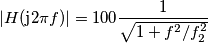 |H(\text{j}2\pi f)| = 100\frac{1}{\sqrt{1+f^2/f_2^2}}