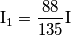 \text{I}_{1}=\frac{88}{135}\text{I}