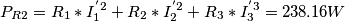 \[P_{R2}=R_{1}*I_{1}^{'2}+R_{2}*I_{2}^{'2}+R_{3}*I_{3}^{'3}= 238.16W\]