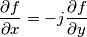 \frac{\partial f}{\partial x}=-j\frac{\partial f}{\partial y} \frac{\partial f}{\partial x}=-j\frac{\partial f}{\partial y}