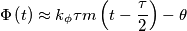 \Phi \left( t \right) \approx k_{\phi }\tau m\left( t-\frac{\tau }{2} \right)-\theta