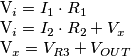 \begin{align*}

V_i = I_1 \cdot R_1

V_i= I_2 \cdot R_2 + V_x

V_x= V_{R3}+ V_{OUT}

\end{align*}