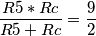 \frac{R5*Rc}{R5+Rc}=\frac{9}{2}