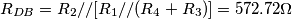 R_{DB}=R_2//[R_1//(R_4+R_3)]=572.72\Omega