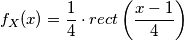 f_X(x) = \frac{1}{4} \cdot rect \left(\frac{x-1}{4} \right)