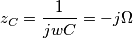 z_C = \frac{1}{jwC}=-j\Omega z_C = \frac{1}{jwC}=-j\Omega