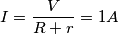 I=\frac{V}{R+r}=1A I=\frac{V}{R+r}=1A