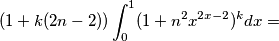 (1+k(2n-2))\int_0^1 (1+n^2x^{2x-2})^k dx =