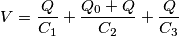 V=\frac{Q}{C_1}+\frac{Q_0+Q}{C_2}+\frac{Q}{C_3}