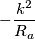 -\frac{k^2}{R_a}