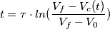 t = \tau\cdot ln(\frac{V_{f}-V_{c}(t)}{V_{f}-V_{0}}) t = \tau\cdot ln(\frac{V_{f}-V_{c}(t)}{V_{f}-V_{0}})