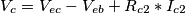 V_c=V_{ec}-V_{eb}+R_{c2}*I_{c2} V_c=V_{ec}-V_{eb}+R_{c2}*I_{c2}