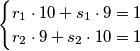\begin{cases} r_1 \cdot 10 + s_1\cdot 9 = 1 \\ r_2 \cdot 9 + s_2\cdot 10 = 1 \end{cases} \begin{cases} r_1 \cdot 10 + s_1\cdot 9 = 1 \\ r_2 \cdot 9 + s_2\cdot 10 = 1 \end{cases}