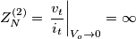 Z_{N}^{(2)}=\left. \frac{v_{t}}{i_{t}} \right|_{V_{o}\to 0 }=\infty Z_{N}^{(2)}=\left. \frac{v_{t}}{i_{t}} \right|_{V_{o}\to 0 }=\infty