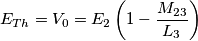 \[{E_{Th}} = {V_0} = {E_2}\left( {1 - \frac{{{M_{23}}}}{{{L_3}}}} \right)\]