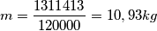 m = \frac{1311413}{120000} = 10,93 kg
