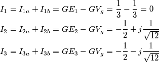 \begin{align}
& I_{1}=I_{1a}+I_{1b}=GE_{1}-GV_{g}=\frac{1}{3}-\frac{1}{3}=0 \\
& I_{2}=I_{2a}+I_{2b}=GE_{2}-GV_{g}=-\frac{1}{2}+j\frac{1}{\sqrt{12}} \\
& I_{3}=I_{3a}+I_{3b}=GE_{3}-GV_{g}=-\frac{1}{2}-j\frac{1}{\sqrt{12}} \\
\end{align} \begin{align}
& I_{1}=I_{1a}+I_{1b}=GE_{1}-GV_{g}=\frac{1}{3}-\frac{1}{3}=0 \\
& I_{2}=I_{2a}+I_{2b}=GE_{2}-GV_{g}=-\frac{1}{2}+j\frac{1}{\sqrt{12}} \\
& I_{3}=I_{3a}+I_{3b}=GE_{3}-GV_{g}=-\frac{1}{2}-j\frac{1}{\sqrt{12}} \\
\end{align}