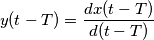 y(t - T ) = \frac{dx(t - T ) }{ d(t- T)} y(t - T ) = \frac{dx(t - T ) }{ d(t- T)}